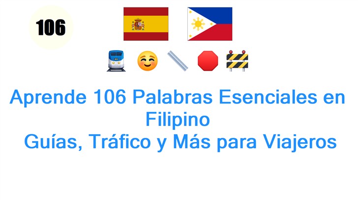 Aprende 106 Palabras Esenciales en Filipino: Guías, Tráfico y Más para Viajeros